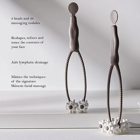 8 heads and 48 massaging nodules Reshapes, refines and tones the contours of your face Aids lymphatic drainage Mimics the techniques of the signature Skinesis facial massage