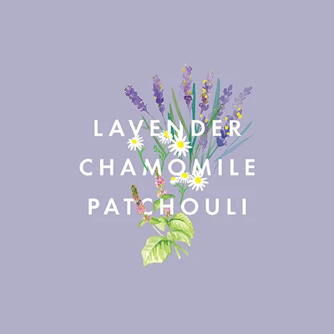 lavender, chamomile, patchouli.