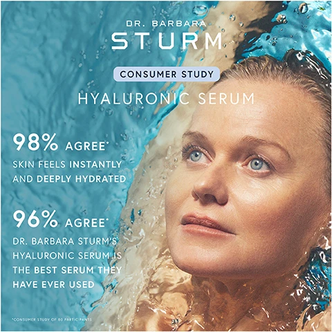 Image 1 - A woman with light brown hair and blue eyes smiles while partially submerged in water, with text indicating that 98% agree skin feels instantly and deeply hydrated, and 96% agree Dr. Barbara Sturms Hyaluronic Serum is the best serum they have ever used.
Image 2 - A close-up image of a glass containing a clear liquid with visible water droplets, alongside text that reads Active Ingredients Hyaluronic Serum Long-Chain Hyaluronic Molecules Hydrate the skins surface, visibly plumping fine lines and wrinkles. Small & Medium-Chain Hyaluronic Molecules Hydrate the skins deeper layers, boosting Collagen and Elastin. Biofermented Purslane An anti-aging powerhouse that restores skins vitality.
Image 3 - Image depicts the Sturmglow Essential Routine for skincare, showcasing a step-by-step guide with products labeled as Cleanser, Hyaluronic Serum, Face Cream, Radiance Boost Glow Drops, and Night Repair, against a gradient blue background.