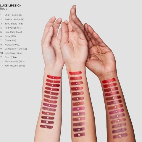 luxe lipsticks reds. 1 = metro red 801, 2 = parisian red 800, 3 = soho sizzle 818, 4 = red velvet 814, 5 = rare ruby 866, 6 = ruby 808, 7 = ruby 808, 7 = clarey -4, 8 = hibiscus 606, 9 = downtown plum 608, 10 = cranberry 606, 11 = bond 604, 12 = plum brandy 603, 13 = your majesty 666