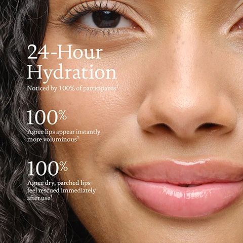 Image 1, 24 hour hydration noticed by 100% of participants. 100% agree lips appear instantly more voluminous. 100% agree dry, parched lips feed rescued immediately after one use. image 2, 3 in 1 treatment for advanced lip hydration. 23 hours of clinically proven hydration. moisture barrier support. visible plump and lasting nourishment. image 3, shades h20, blush quartz, super nova. image 4, pro peptide - triple strength peptide for visibly fuller, smoother healthier lips. micro encapsulated HA - high weight hyaluronic acid delivers deep, long lasting hydration. sugarcane derived squalane - locks in hydration and supports lips moisture barrier. Image 5, HYDRATION RICH + SILKY EMOLLIENT + GLOSSY, DEWY FINISH