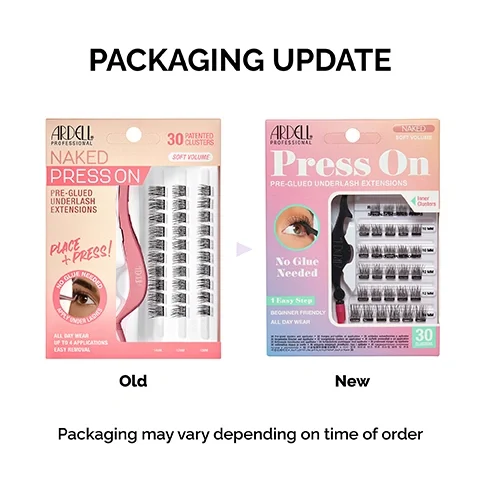 Image 5 - The image shows a packaging update for Ardell Naked Press On Pre-Glued Underlash Extensions, displaying the old light pink box on the left, labeled Old, featuring a pink applicator and text ARDELL PROFESSIONAL NAKED PRESS ON PRE-GLUED UNDERLASH EXTENSIONS 30 PATENTED CLUSTERS SOFT VOLUME PLACE + PRESS! NO GLUE NEEDED APPLY UNDER LASHES ALL DAY WEAR UP TO 4 APPLICATIONS EASY REMOVAL 14MM 12MM 10MM, and the new peach and pink box on the right, labeled New, featuring a black applicator and text ARDELL PROFESSIONAL NAKED SOFT VOLUME Press On PRE-GLUED UNDERLASH EXTENSIONS Inner Clusters No Glue Needed 1 Easy Step BEGINNER FRIENDLY ALL DAY WEAR 30 Clusters 30 Pre-glued clusters and applicator 30 franges pre-collees et applicateur 30 vorgeklebte Buschel und Applikator 30 voorgelijmde wimpers en applicator 30 limmande franskluster och applikator 30 forlommende cluster og applikator 30 esiliimattua rippua ja asetin 30 wstpne sklejonych rzsek i aplikatora 30 lygluu klaustra og aplikatori 30 dobi bezkleyva hmkx mpepcb, with the main title PACKAGING UPDATE above and text Packaging may vary depending on time of order below.