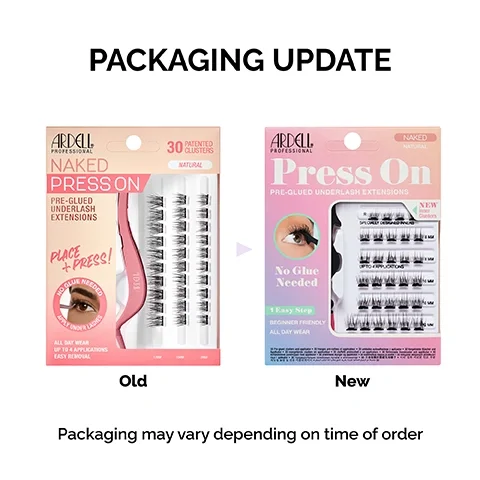 Image 5 - Image showing a packaging update for Ardell Professional Naked Press On Pre-Glued Underlash Extensions, with the Old packaging featuring 30 Patented Clusters and Place + Press, and the New packaging featuring New Inner Clusters, 1 Easy Step, and Beginner Friendly, both indicating Natural, No Glue Needed, All Day Wear, and Up to 4 Applications, with the overall image titled PACKAGING UPDATE and a note stating Packaging may vary depending on time of order.