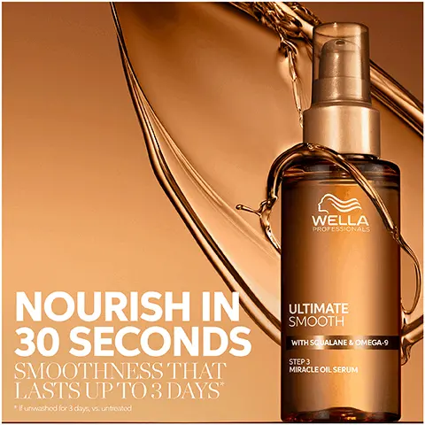 Image 1 - A bottle of Wella Professionals Ultimate Smooth Miracle Oil Serum is displayed against a gold background, with text that reads Nourish in 30 seconds Smoothness that lasts up to 3 days with Squalane & Omega-9 Step 3.
Image 2 - Image shows a cross-section of hair with a highlighted area indicating protective barriers on the outside and nourishment on the inside, featuring the text: PATENTED TECHNOLOGY WITH SQUALANE & OMEGA 9 OUTSIDE Creates a protective barrier INSIDE It deeply nourishes the hair.
Image 3 - Image shows four hair care products arranged in a row on a gradient background, labeled as part of the Ultimate Smooth routine to fight frizzy, dry, and dull hair, with the visible text reading ULTIMATE SMOOTH ROUTINE TO FIGHT FRIZZY, DRY & DULL HAIR 01. CLEAN 02. CONDITION 03. TREAT.
Image 4 - Image of Wella hair care products displayed against a background of flowing liquid, featuring four bottles and jars with the text UP TO 85% SMOOTHER HAIR, 96 HOURS FRIZZ CONTROL, and SILKY SHINE.
Image 5 - An image showing three drops of oil in varying sizes against a white background, with the text ULTIMATE SMOOTH at the top, MIRACLE OIL SERUM beneath it, and DELICATE OIL SERUM next to the smallest drop.
Image 6 - Image of a bottle of Vella Ultimate Shine Hair Oil placed on a smooth, golden surface with drops of the product beside it, featuring text that reads Dermatologically Tested, Suitable for Coloured Hair, and UV and Heat Protection.