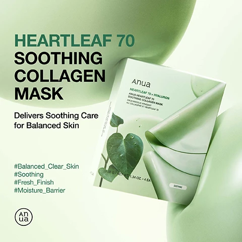 Image 1 - Image of a product package for Anua Heartleaf 70 Soothing Collagen Mask, featuring a light green background, the package prominently displays the product name and description: Delivering Soothing Care for Balanced Skin, along with hashtags #Balanced_Clear_Skin, #Soothing, #Fresh_Finish, and #Moisture_Barrier.
Image 2 - An image of a soothing collagen mask packaging with green leaves, featuring text that reads Bringing Calm & Balance to Your Skin, HEARTLEAF+™ Helps calm and soothe irritated, sensitive skin, ALOE VERA LEAF EXTRACT & HYALURONIC ACID Helps keep the skin’s moisture barrier, and SOLUBLE COLLAGEN 60ppm Low molecular collagen helps the skin feel smoother and firmer.
Image 3 - A woman with a light green facial mask on her face, showcasing her eyes and mouth, with text that states Keeps Skin Hydrated Even After Overnight Use and includes descriptions of the products benefits.
Image 4 - A woman with a facemask is shown demonstrating skincare instructions, with text detailing how to use the mask and offering pro tips for application.
Image 5 - Ingredient list featuring a variety of components including water, butylene glycol, plant extracts, and hyaluronic acid, with the heading Ingredient List at the top.