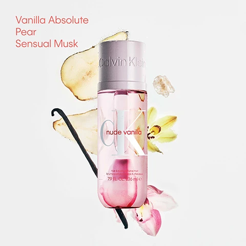 Image 1 - A pink Calvin Klein CK nude vanilla hair and body mist bottle is centered on a white background, surrounded by pear slices, a vanilla bean, and yellow and pink orchids; visible text includes Vanilla Absolute Pear Sensual Musk, Calvin Klein, CK nude vanilla, hair & body brume mist, brume pour corps & cheveux, 7.9 FL OZ. 236 mL e. Image 2 - The image displays two pink Calvin Klein Nude Vanilla hair and body perfume mist bottles, 7.9 FL. OZ. 236 ml e, and a product box, alongside a 5-star review that states This perfume mist smells gorgeous and lasts really well. Especially if you like sweet but musky scents, this one is for you! Katie, Home Tester Club. Image 3 - Four Calvin Klein hair and body perfume mist bottles in peach, light blue, mint green, and pink, each 7.9 FL. OZ. 236 ml e and covered in water droplets, are shown, featuring scents Sheer Peach, Silky Coconut, Cotton Musk, and Nude Vanilla, along with the text hydrating moisturising mood-boosting lightweight. Image 4 - Four colorful Calvin Klein body mists, including Nude Vanilla, Sheer Peach, Cotton Musk, and Silky Coconut, with condensation visible on the bottles, rest on a persons shoulder wearing a white Calvin Klein bralette, with the text Wear alone or mix with another mist from the collection to create your own signature scent. Image 5 - The image shows four columns, each featuring a Calvin Klein fragrance mist bottle, 7.9 FL. OZ. 236 mL, with accompanying visuals and scent notes: Silky Coconut features Coconut Milk, Pineapple, Sensual Musk, Gourmand; Sheer Peach features Peach Nectar Accord, Waterlilies, Sensual Musk, Fruity; Nude Vanilla features Vanilla Absolute, Pear, Sensual Musk, Vanilla; Cotton Musk features White Solar Flowers, Oakmoss, Sensual Musk, Floral.