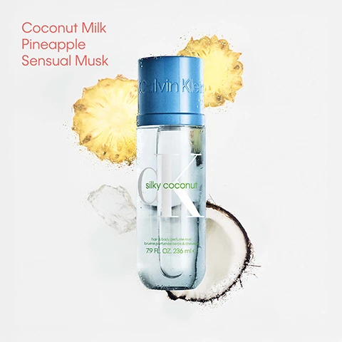 Image 1 - A clear bottle of Calvin Klein Silky Coconut hair & body perfume mist, featuring a blue cap, a large K, and the text brume parfumée corps & cheveux 7.9 FL. OZ. 236 ML, is pictured with pineapple slices, a coconut half, and water splashes, alongside red text that reads Coconut Milk Pineapple Sensual Musk. Image 2 - A product image displays multiple clear and light blue Calvin Klein Silky Coconut fragrance bottles with water droplets, along with a five-star rating and the text: Perfect summer scent. Has a wonderful sweet and coconut scent, making it perfect for layering with other fragrances. - Poppy, Home Tester Club, and on the bottles: Calvin Klein silky coconut. Image 3 - Four Calvin Klein hair and body perfume mists in peach, light green, pink, and light blue are displayed with water droplets, featuring visible text including Calvin Klein, Sheer Peach, Cotton Musk, Nude Vanilla, Silky Coconut, hair & body perfume mist, brume parfumee corps & cheveux, 7.9 FL. OZ. 236 ml e, hydrating, moisturising, mood-boosting, lightweight. Image 4 - Four Calvin Klein fragrance mists, in green, orange, purple, and blue, labeled cotton musk, sheer peach, nude vanilla, and silky coconut respectively, each 8 FL OZ 236 mL e, are displayed on a persons shoulder with a visible Calvin Klein bra strap, and accompanying text reads Wear alone or mix with another mist from the collection to create your own signature scent. Image 5 - The image shows four Calvin Klein CK hair and body mists, each 7.9 FL. OZ. 236 mL, displayed with their unique scents: Silky Coconut features a blue-capped bottle with pineapple and coconut, with notes of Coconut Milk, Pineapple, Sensual Musk, Gourmand; Sheer Peach features a peach-capped bottle with peach slices and petals, with notes of Peach Nectar Accord, Waterlilies, Sensual Musk, Fruity; Nude Vanilla features a pink-capped bottle with pear, vanilla, and orchids, with notes of Vanilla Absolute, Pear, Sensual Musk, Vanilla; Cotton Musk features a green-capped bottle with white flowers and ferns, with notes of White Solar Flowers, Oakmoss, Sensual Musk, Floral.