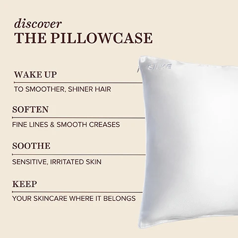 Image 1 - A white silk pillowcase with a faint SILKE logo is shown on the right, and text on the left reads: discover THE PILLOWCASE, WAKE UP TO SMOOTHER, SHINER HAIR, SOFTEN FINE LINES & SMOOTH CREASES, SOOTHE SENSITIVE, IRRITATED SKIN, KEEP YOUR SKINCARE WHERE IT BELONGS. Image 2 - A smiling woman lies on white bedding, covering her eyes with one hand, next to a white pillow with the text 90% had more hydrated and smoother skin, 86% woke up to smoother, shinier hair, 90% saw less frizz, tangles & breakage.