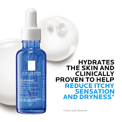 Image 2 - A blue glass dropper bottle of La Roche-Posay Toleriane Dermallergo Serum with white product splashes is displayed on a white background, featuring text on the bottle label: LA ROCHE-POSAY LABORATOIRE DERMATOLOGIQUE, TOLERIANE DERMALLERGO SERUM, HYDRATANT, APAISANT, RÉPARATEUR, HYDRATING, SOOTHING, REPAIRING, 0.1% NEUROSENSINE, AVEC DE LEAU THERMALE DE LA ROCHE-POSAY, and DERMALLERGO written vertically on the side, alongside prominent text to the right reading HYDRATES THE SKIN AND CLINICALLY PROVEN TO HELP REDUCE ITCHY SENSATION AND DRYNESS* with a footnote *Clinical study, 48 women. Image 3 - A blue dropper bottle of La Roche-Posay Toleriane Dermallergo Serum, featuring text that reads La Roche-Posay Laboratoire Dermatologique, Toleriane Dermallergo Serum, Hydratant, Apaisant, Reparateur, Hydrating, Soothing, Repairing, 0,1% Neurosensine, Avec de leau Thermale de La Roche-Posay, and Dermallergo written vertically on the side, is shown on a reflective surface against a light blue background with a white hand partially visible behind it, next to large white text stating Instant Soothing and up to 48H Hydration, followed by a footnote *Self-assessment, 48 subjects. Image 4 - A light blue background shows two hands, one holding a blue dropper bottle of La Roche-Posay Toleriane Dermallergo Serum and the other holding the dropper above it, with overlaying text that reads APPLY 3-4 DROPS ON FACE AND NECK IN THE MORNING AND EVENING and the bottle label showing LA ROCHE-POSAY LABORATOIRE DERMATOLOGIQUE TOLERIANE DERMALLERGO SERUM HYDRATANT, APAISANT RÉPARATEUR HYDRATING, SOOTHING REPAIRING 0,1% NEUROSENSINE AVEC DE LEAU THERMALE DE LA ROCHE-POSAY. Image 5 - A visual of two abstract translucent blue blobs, one dark with internal structures representing neurosensine and one light with bubbles representing thermal water, with the text NEUROSENSINE, THERMAL WATER, and A HYDRATING SERUM COMBINING NEUROSENSINE AND THERMAL WATER TO SOOTHE, COMFORT SKIN AND HELP REPAIR ITS BARRIER. Image 6 - The image shows three La Roche-Posay Toleriane skincare products on a white background with liquid textures: a white pump bottle is visually marked with a large blue 1, and its label reads LA ROCHE-POSAY LABORATOIRE DERMATOLOGIQUE TOLERIANE DERMO-NETTOYANT Fluide nettoyant et démaquillant Visage et yeux Tous types de peaux intolérantes Sans parfum. Fragrance-free. DERMO-CLEANSER Cleansing and Make-Up removal fluid Face and eyes All types of intolerant skin 400 mL - 13.5 FL.OZ. Made in France, with the bold text TOLERIANE FLUIDE DERMO-NETTOYANT displayed below it; a blue dropper bottle is visually marked with a large blue 2, and its label reads LA ROCHE-POSAY LABORATOIRE DERMATOLOGIQUE TOLERIANE DERMALLERGO SERUM HYDRATANT, APAISANT, RÉPARATEUR HYDRATING, SOOTHING, REPAIRING 0,1% NEUROSENSINE AVEC DE LEAU THERMALE DE LA ROCHE-POSAY, with the bold text TOLERIANE DERMALLERGO SERUM displayed below it; and a small white pump bottle is visually marked with a large blue 3, and its label reads LA ROCHE-POSAY LABORATOIRE DERMATOLOGIQUE TOLERIANE DERMALLERGO YEUX AVEC DE LEAU THERMALE DE LA ROCHE-POSAY, with the bold text TOLERIANE DERMALLERGO YEUX displayed below it. Image 7 - A hand holds a blue dropper bottle of La Roche-Posay Laboratoire Dermatologique Toleriane Dermallergo Sérum, which displays text including Hydratant, Apaisant, Réparateur, Hydrating, Soothing, Repairing, 0,1% Neurosensine Avec De Leau Thermale De La Roche-Posay, and Dermallergo vertically on the side, next to a graphic stating Nº1 Dermatologist Recommended Brand In The UK* with a footnote *Study of 78 Consultant Dermatologists Jan-April 2024. For more info visit https://www.laroche-posay.co.uk/en_GB/number1claim.html. Image 10 - A close-up of a persons face shows a drop of clear gel on their cheek, accompanied by text that reads NON-STICKY FLUID GEL FAST ABSORPTION SUITABLE FOR ALLERGY-PRONE AND SENSITIVE SKIN 0% ALCOHOL PERFUME.