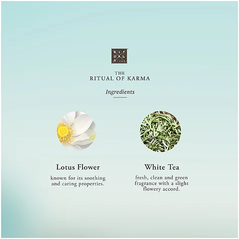 A light blue graphic for the RITUALS brand, titled THE RITUAL OF KARMA, shows Ingredients with two circular images: a white lotus flower labeled Lotus Flower, known for its soothing and caring properties, and green tea leaves labeled White Tea, fresh, clean and green fragrance with a slight flowery accord.