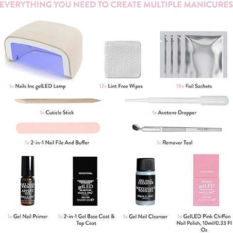 Image 1 - The image displays a complete gel manicure kit laid out on a white background, featuring a beige LED lamp, white lint-free wipes, silver foil sachets, a wooden cuticle stick, a white acetone dropper, a pink and white nail file, a silver remover tool, and various small bottles of nail primer, 2-in-1 gel base and top coat, gel nail cleanser, and pink nail polish with its box; the visible text reads EVERYTHING YOU NEED TO CREATE MULTIPLE MANICURES 1x Nails Inc gelLED Lamp 12x Lint Free Wipes 10x Foil Sachets 1x Cuticle Stick 1x Acetone Dropper 1x 2-in-1 Nail File And Buffer 1x Remover Tool 1x Gel Nail Primer GEL NAIL PRIMER APPRET GEL NAILS.INC LONDON 6ml/0.20 fl oz 1x 2-in-1 Gel Base Coat & Top Coat SENSATIONAL gelLED NAIL POLISH NAILS.INC LONDON 6ml/0.20 fl oz 1x Gel Nail Cleanser GEL NAIL CLEANSER NETTOYANT POUR GEL NAILS.INC LONDON 6ml/0.20 fl oz 1x GelLED Pink Chiffon Nail Polish, 10ml/0.33 Fl Oz SENSATIONAL PINK CHIFFON gelLED NAIL POLISH NAILS.INC LONDON 10ml/0.33 fl oz. Image 2 - A hand with light pink manicured nails and a star tattoo on the middle finger is shown next to a pink nail file, all set against a pink background, with instructions that read: STEP 1: PREP, File your nails and lightly buff the surface, Use the lint-free wipe to clean nails with the nail cleanser and let air dry for 15 seconds, Apply one layer of the primer and let it air dry for 30 seconds, and in a banner at the bottom, EASY 3-STEP APPLICATION. Image 3 - A nail polish brush with pink polish emerges from a pink bottle against a pink background, next to a list of instructions: STEP 2: PAINT • APPLY THE 2-IN-1 BASE AND TOP COAT, CURE FOR 15 SECONDS. • PAINT YOUR CHOICE OF NAIL COLOUR AND CURE FOR 30 SECONDS. • APPLY A SECOND LAYER FOR COMPLETE COVERAGE. EASY 3-STEP APPLICATION. Image 4 - The image shows two hands with light pink manicured nails on a purple background, next to text that reads: STEP 3: PROTECT, USE THE 2-IN-1 BASE AND TOP COAT TO LOCK IN THE LOOK AND CURE FOR 15 SECONDS., FINISH BY REMOVING THE MOISTURE LAYER USING THE CLEANSER AND A LINT-FREE WIPE., NOW YOUR MANI IS COMPLETE!, and EASY 3-STEP APPLICATION. Image 5 - A hand is placed under a beige Nails. Inc London LED nail lamp, with visible text stating LED lamp emits light to harden and set quickly gelLED nail polish, Programmed for 30s, Blinks at 15s for ease of curing.